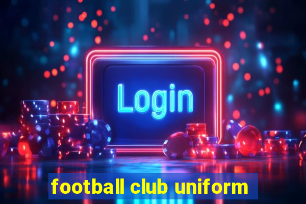 football club uniform