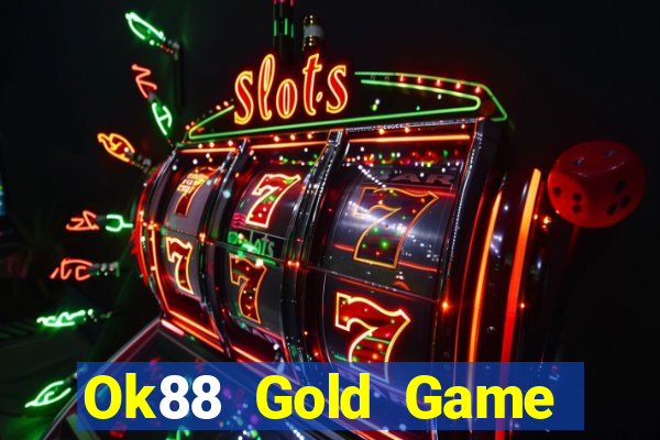 Ok88 Gold Game Bài Tiền Thật