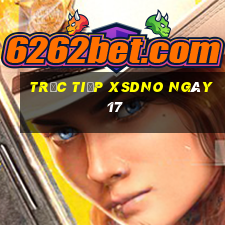 Trực tiếp XSDNO ngày 17