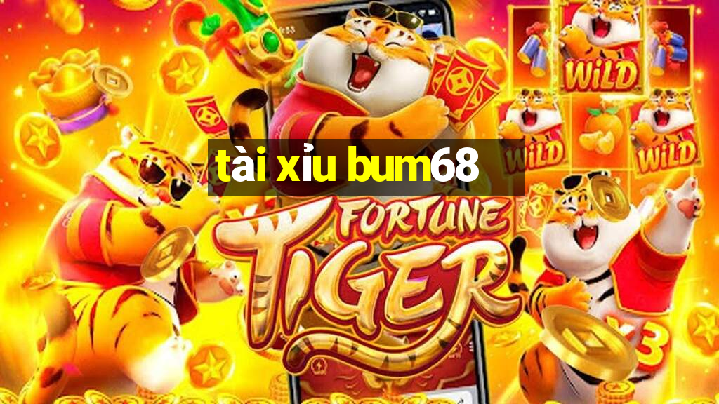 tài xỉu bum68