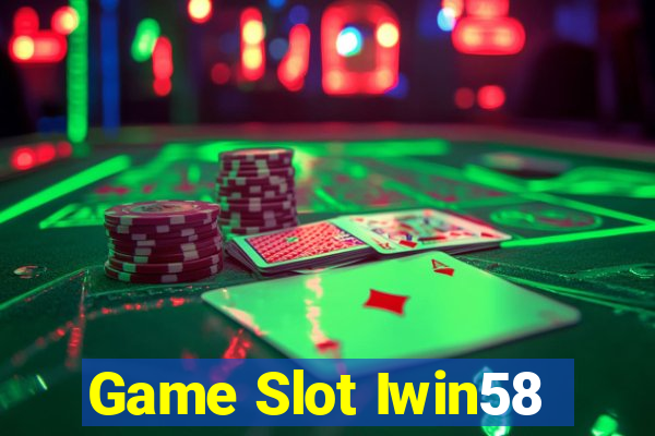 Game Slot Iwin58