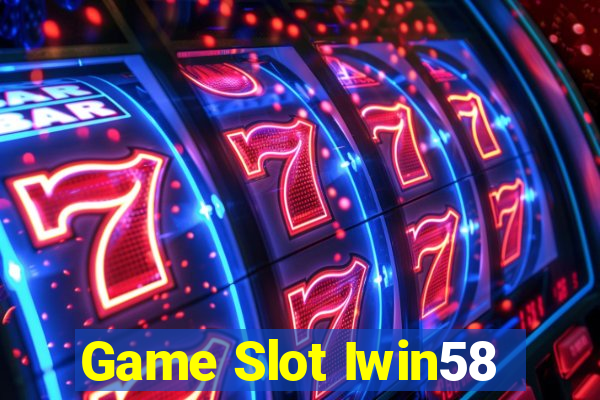 Game Slot Iwin58