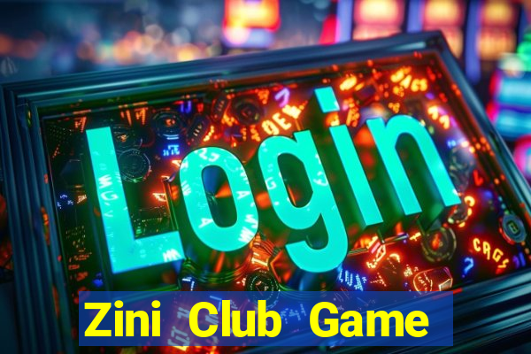 Zini Club Game Bài 3D