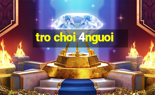 tro choi 4nguoi