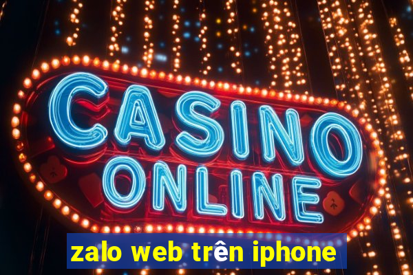 zalo web trên iphone