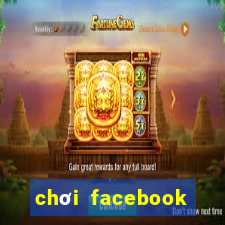 chơi facebook trên google