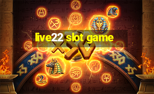 live22 slot game