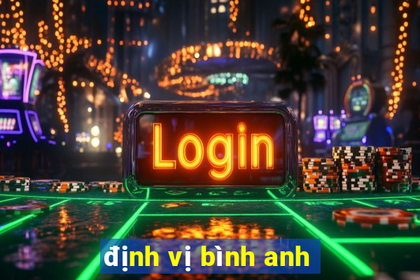 định vị bình anh