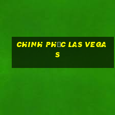 chinh phục las vegas