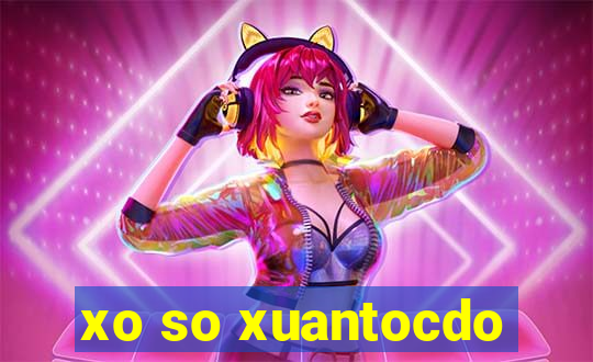 xo so xuantocdo