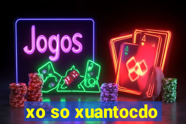 xo so xuantocdo