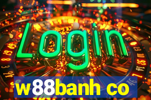 w88banh co