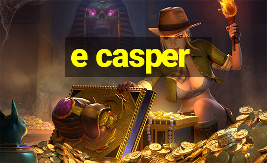 e casper