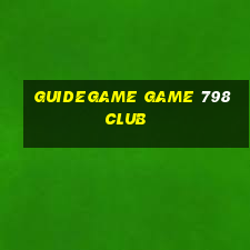 Guidegame Game 798Club