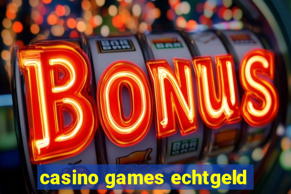 casino games echtgeld