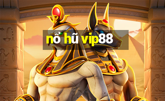 nổ hũ vip88