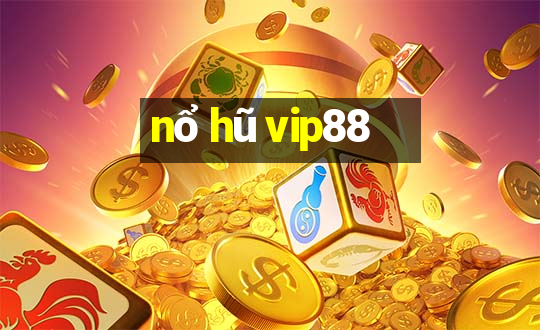 nổ hũ vip88