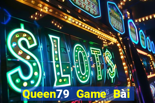 Queen79 Game Bài Nạp Sms