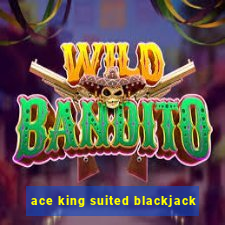 ace king suited blackjack