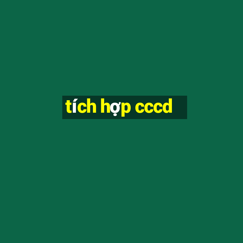 tích hợp cccd