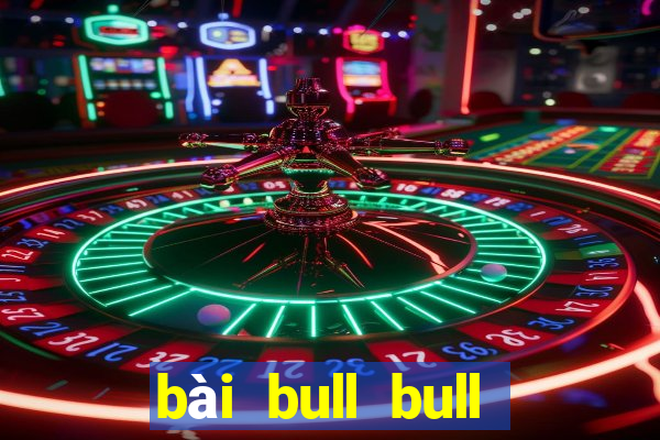 bài bull bull nhiều người đổ bộ