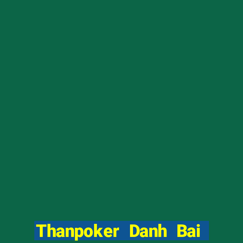 Thanpoker Danh Bai Sanh Rong