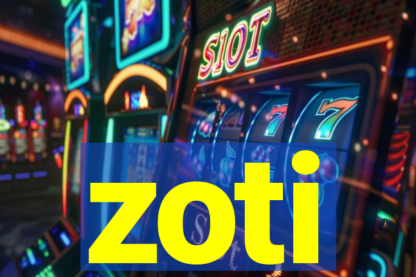 zoti