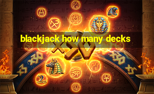 blackjack how many decks