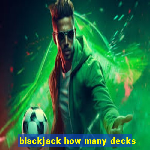 blackjack how many decks