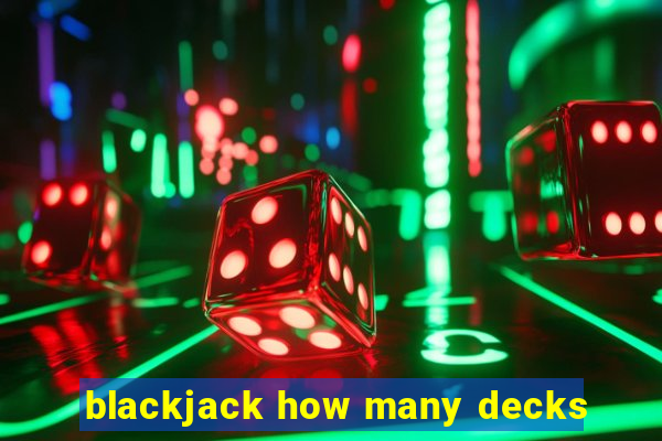 blackjack how many decks