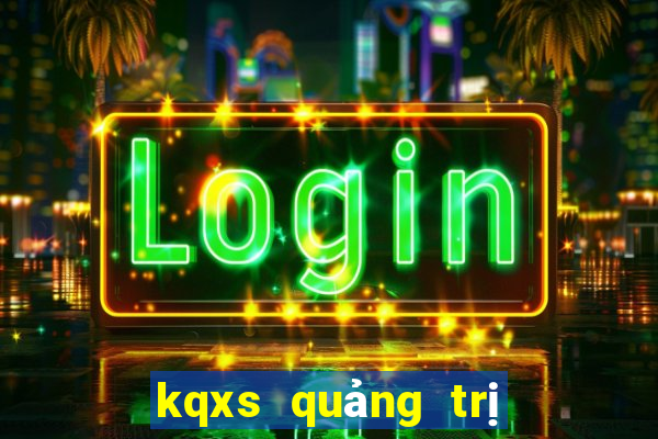 kqxs quang tri hom nay