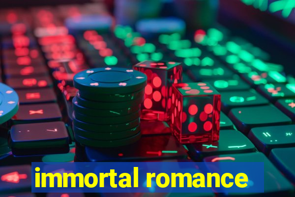 immortal romance