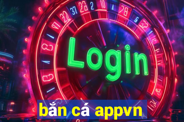 bắn cá appvn