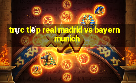 trực tiếp real madrid vs bayern munich