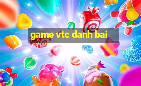 game vtc danh bai