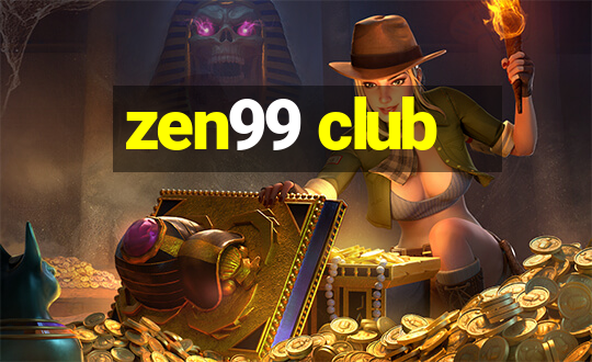 zen99 club