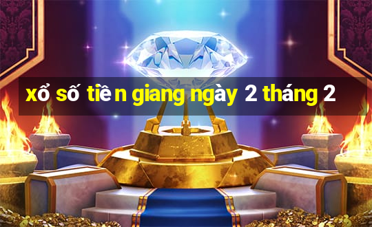 xổ số tiền giang ngày 2 tháng 2