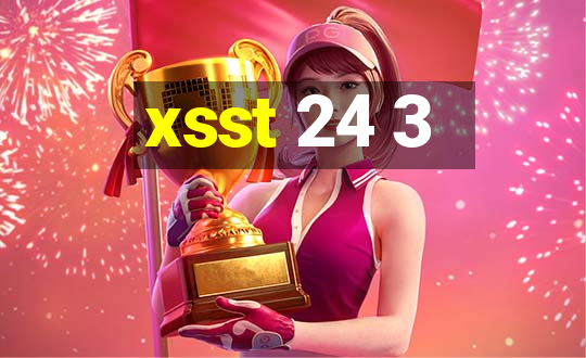 xsst 24 3