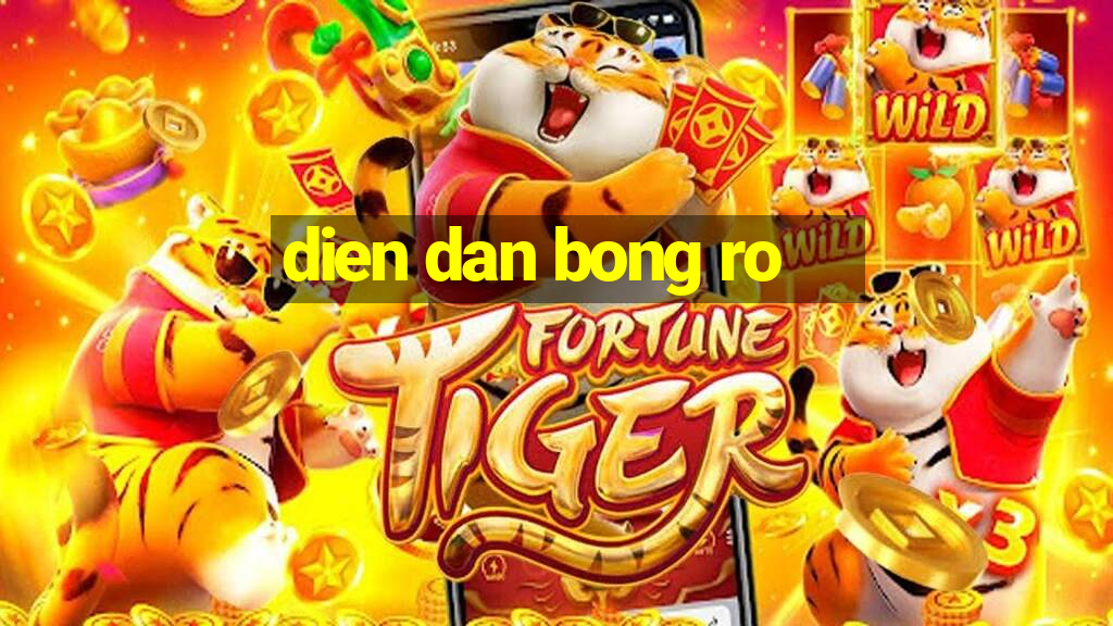 dien dan bong ro