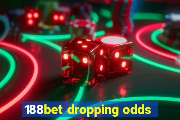 188bet dropping odds