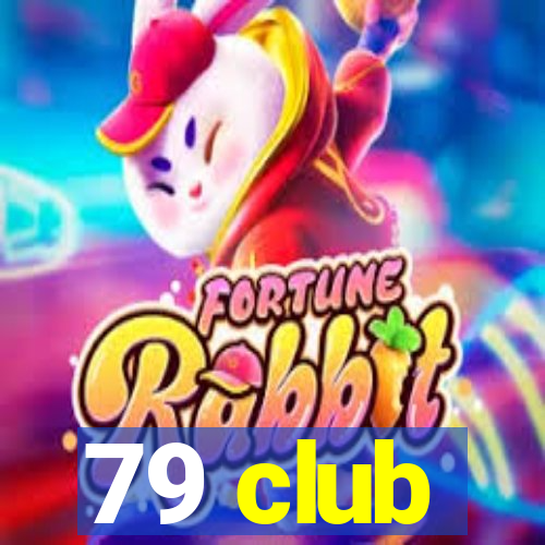 79 club