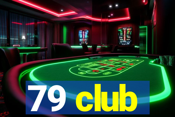 79 club