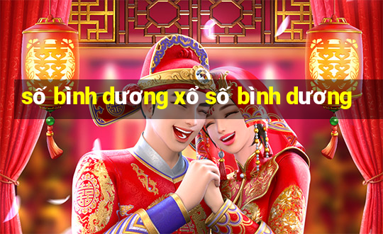 số bình dương xổ số bình dương