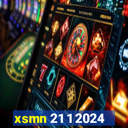 xsmn 21 1 2024