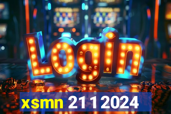 xsmn 21 1 2024