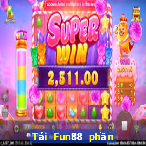 Tải Fun88 phần mềm Thần tài