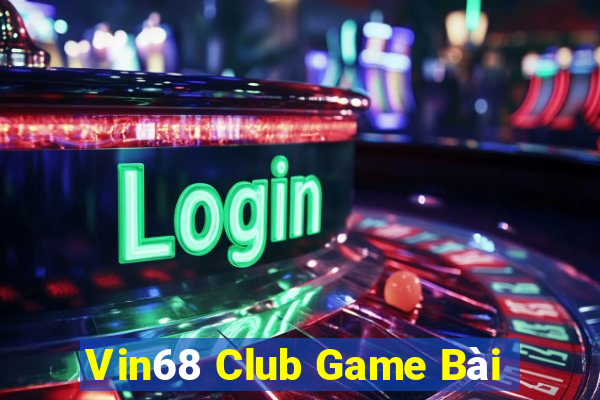 Vin68 Club Game Bài