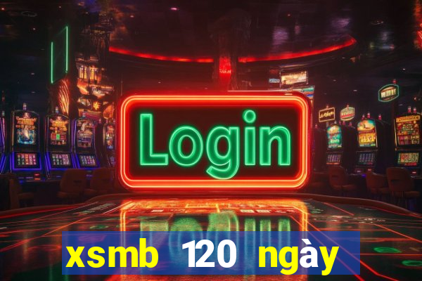 xsmb 120 ngày gần nhất