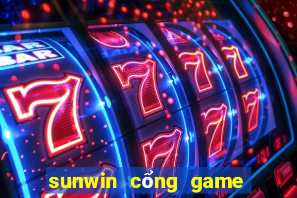 sunwin cổng game bài đổi thưởng số 1 châu á