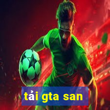 tải gta san